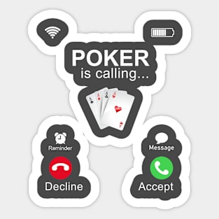 Poker is Calling Sticker